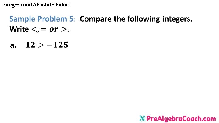 Integers and Absolute Value a. 