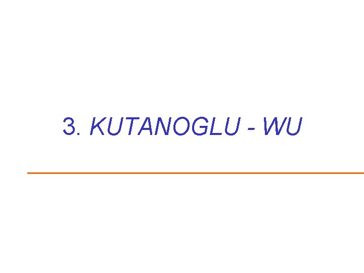 3. KUTANOGLU - WU 