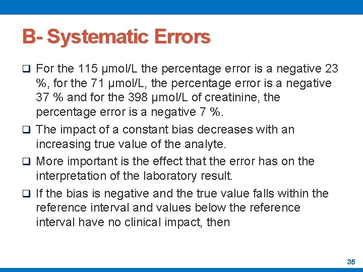 B- Systematic Errors q For the 115 μmol/L the percentage error is a negative