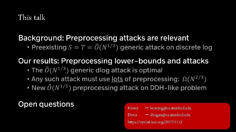 This talk • Henry – henrycg@cs. stanford. edu Dima – dkogan@cs. stanford. edu https: