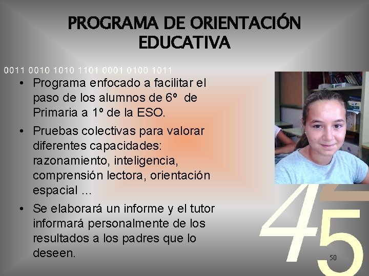 PROGRAMA DE ORIENTACIÓN EDUCATIVA • Programa enfocado a facilitar el paso de los alumnos