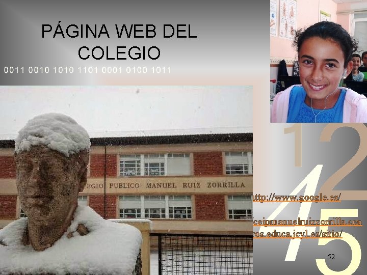 PÁGINA WEB DEL COLEGIO http: //www. google. es/ http: //ceipmanuelruizzorrilla. cen tros. educa. jcyl.