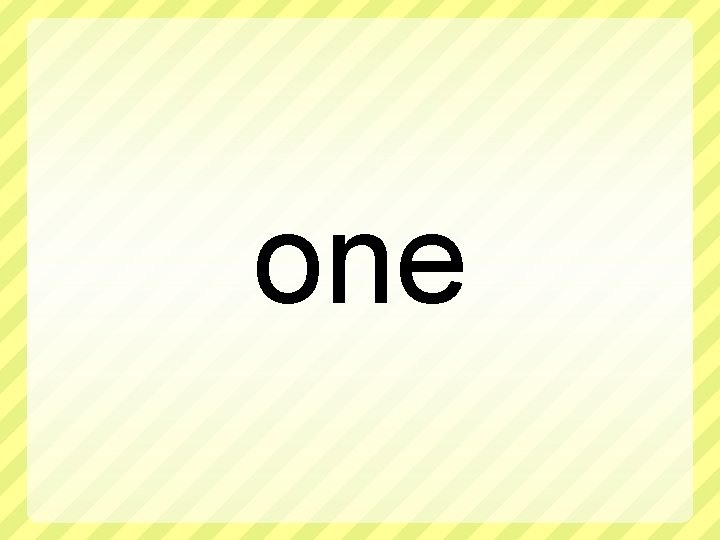 one 