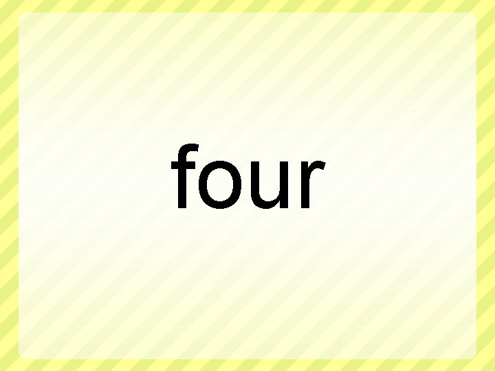 four 
