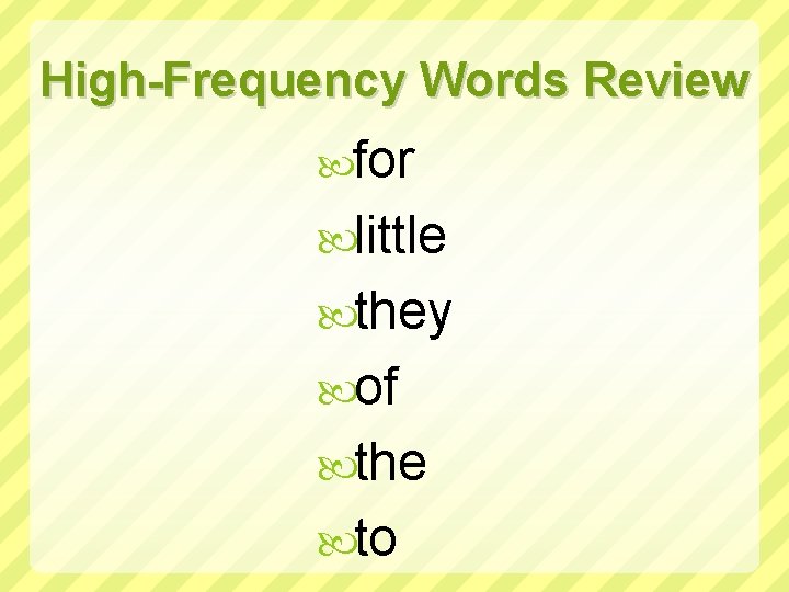 High-Frequency Words Review for little they of the to 