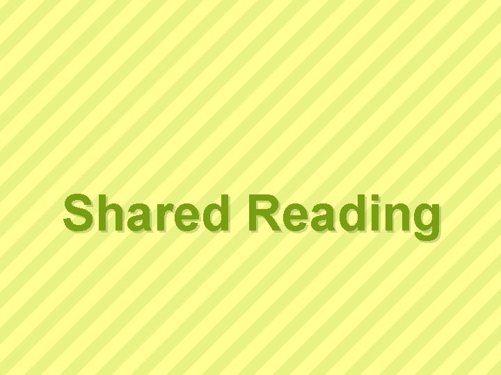 Shared Reading 