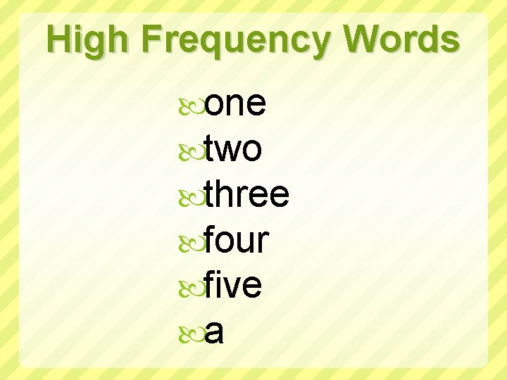 High Frequency Words one two three four five a 