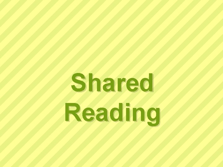 Shared Reading 