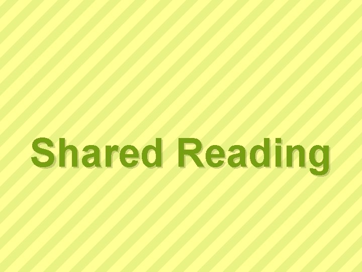 Shared Reading 