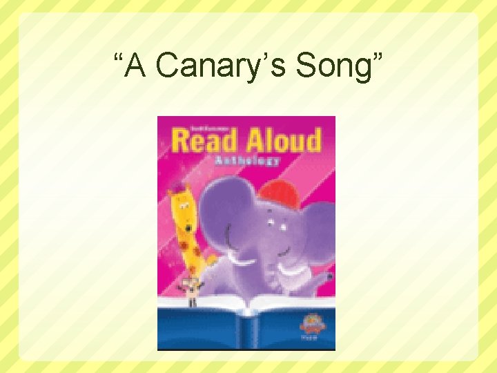 “A Canary’s Song” 