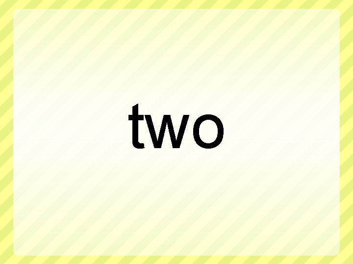 two 