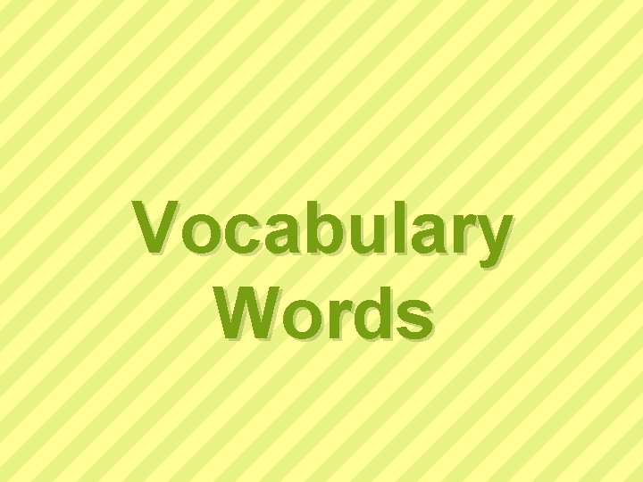 Vocabulary Words 