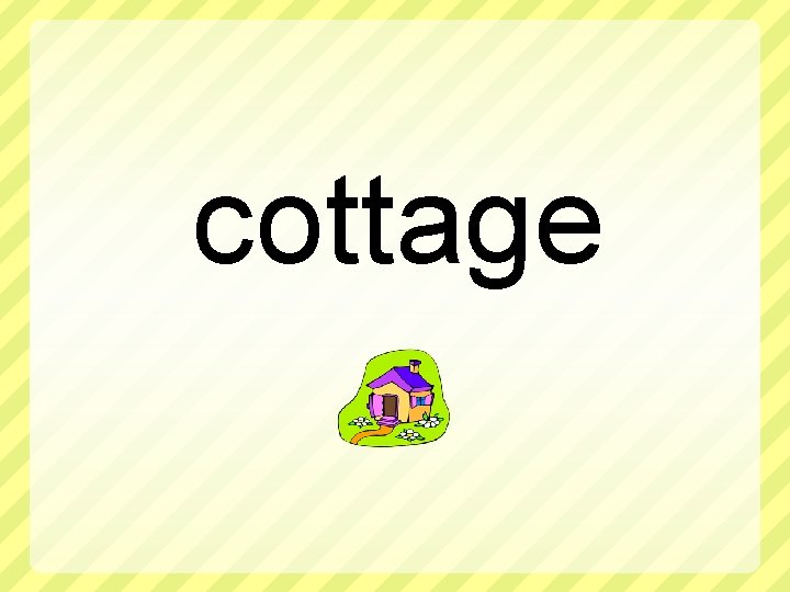 cottage 