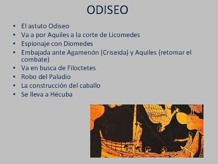 ODISEO • • El astuto Odiseo Va a por Aquiles a la corte de