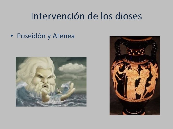 Intervención de los dioses • Poseidón y Atenea 