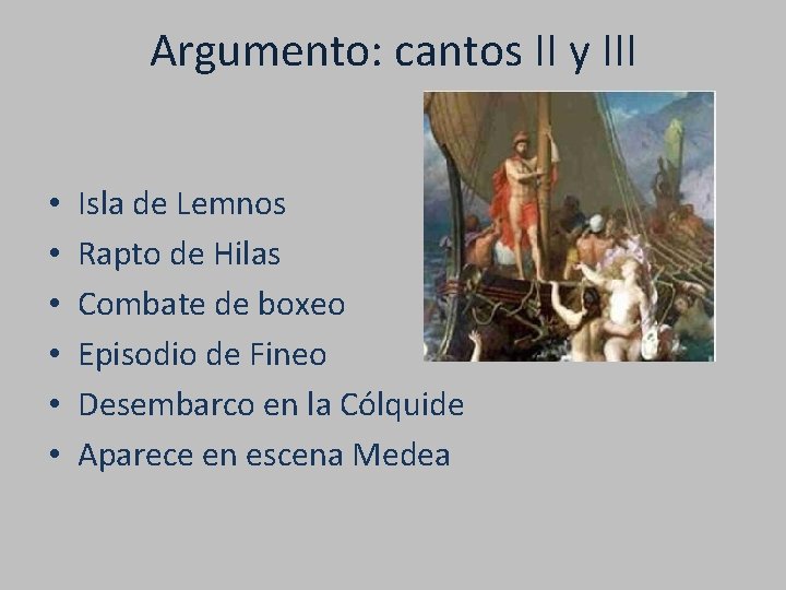 Argumento: cantos II y III • • • Isla de Lemnos Rapto de Hilas