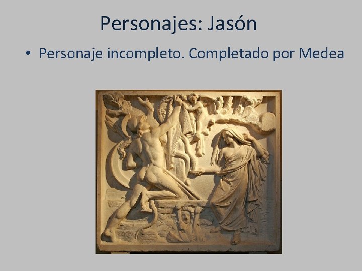 Personajes: Jasón • Personaje incompleto. Completado por Medea 