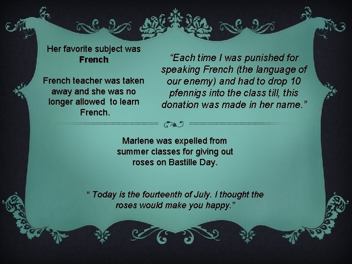 Her favorite subject was French teacher was taken away and she was no longer