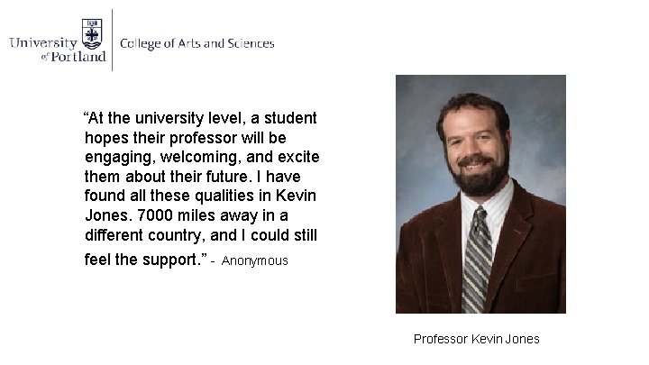 “At the university level, a student hopes their professor will be engaging, welcoming, and