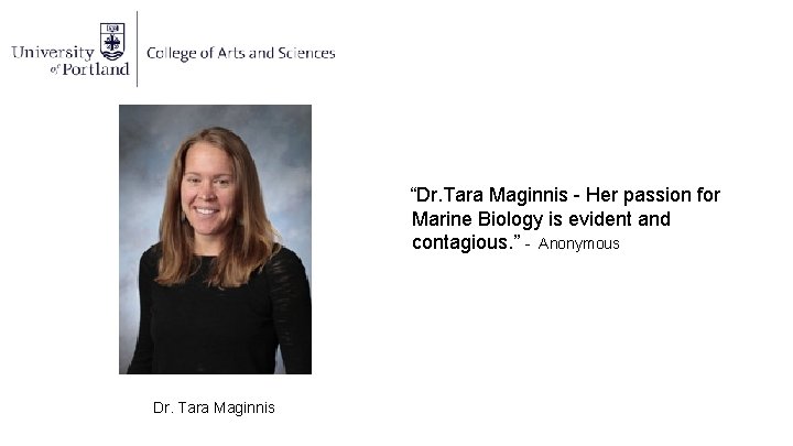 “Dr. Tara Maginnis - Her passion for Marine Biology is evident and contagious. ”
