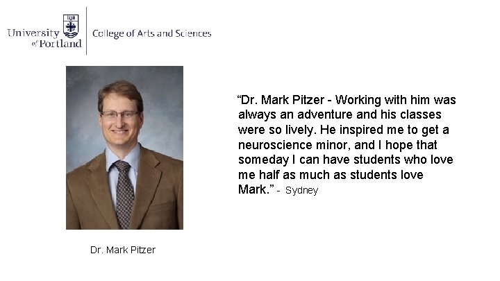 “Dr. Mark Pitzer - Working with him was always an adventure and his classes
