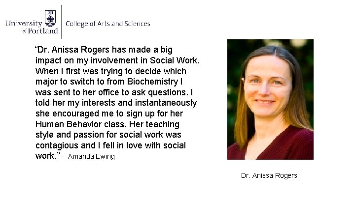 “Dr. Anissa Rogers has made a big impact on my involvement in Social Work.