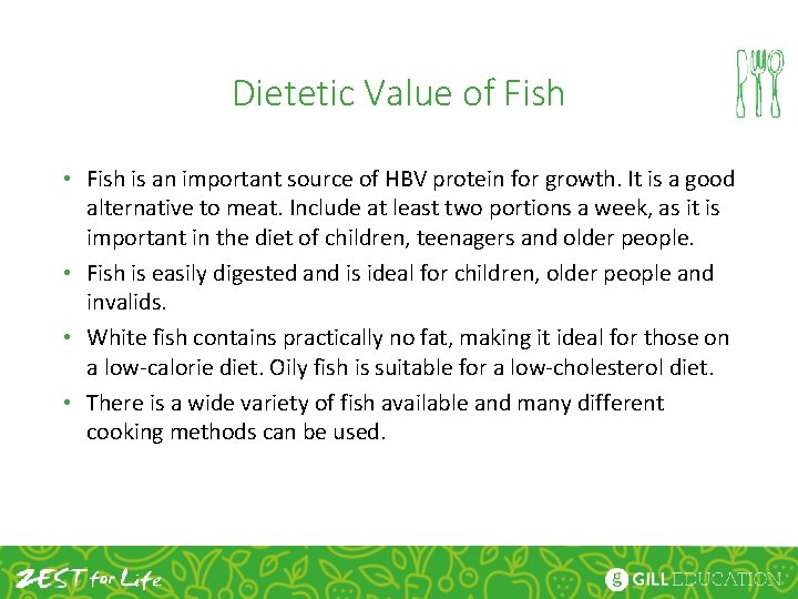 Dietetic Value of Fish • Fish is an important source of HBV protein for