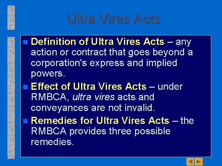 Ultra Vires Acts Definition of Ultra Vires Acts – any action or contract that