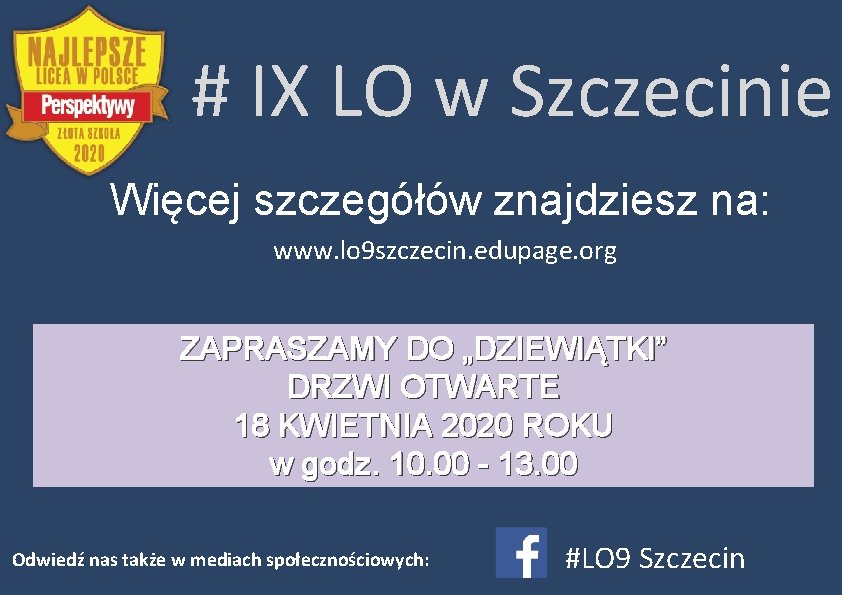 # IX LO w Szczecinie Więcej szczegółów znajdziesz na: www. lo 9 szczecin. edupage.