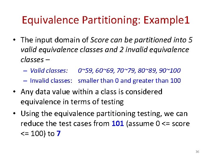 Equivalence Partitioning: Example 1 • The input domain of Score can be partitioned into Equivalence Partitioning: Example 1 • The input domain of Score can be partitioned into