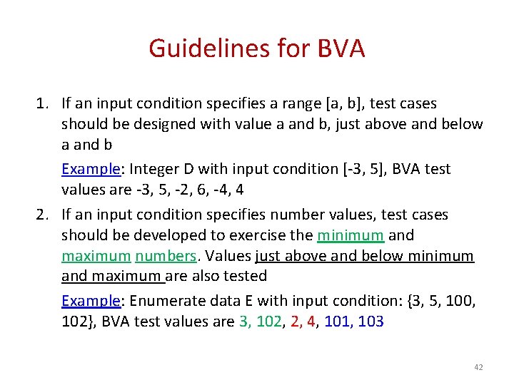 Guidelines for BVA 1. If an input condition specifies a range [a, b], test