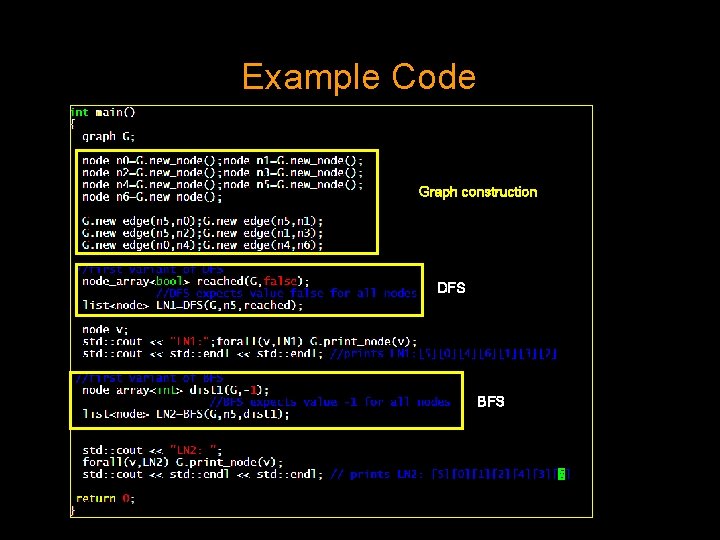 Example Code Graph construction DFS BFS 