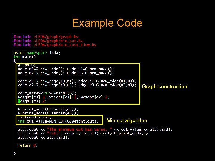 Example Code Graph construction Min cut algorithm Example Code Graph construction Min cut algorithm