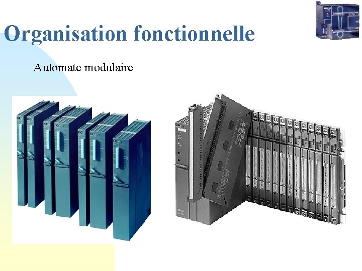 Organisation fonctionnelle Automate modulaire  Organisation fonctionnelle Automate modulaire