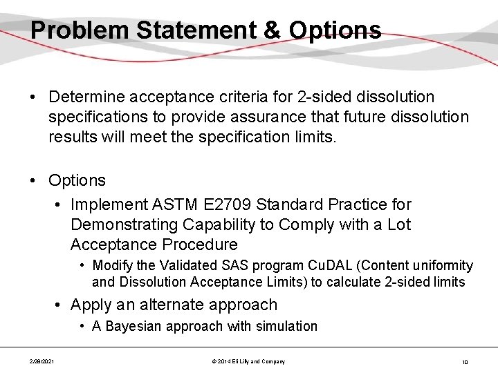 Problem Statement & Options • Determine acceptance criteria for 2 -sided dissolution specifications to