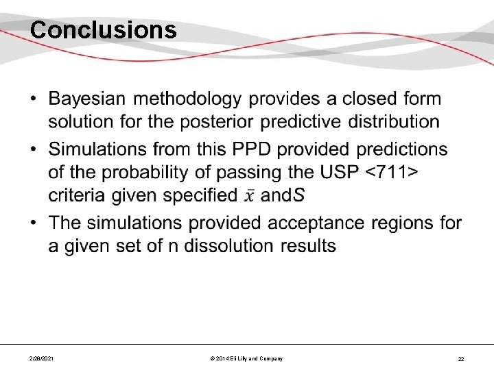 Conclusions • 2/28/2021 © 2014 Eli Lilly and Company 22 