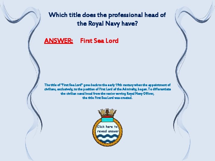 Which title does the professional head of the Royal Navy have? ANSWER: First Sea