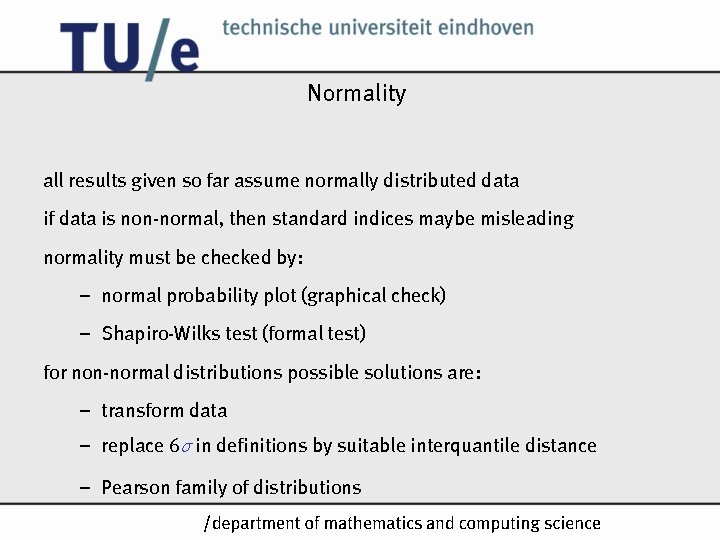Normality all results given so far assume normally distributed data if data is non-normal, Normality all results given so far assume normally distributed data if data is non-normal,