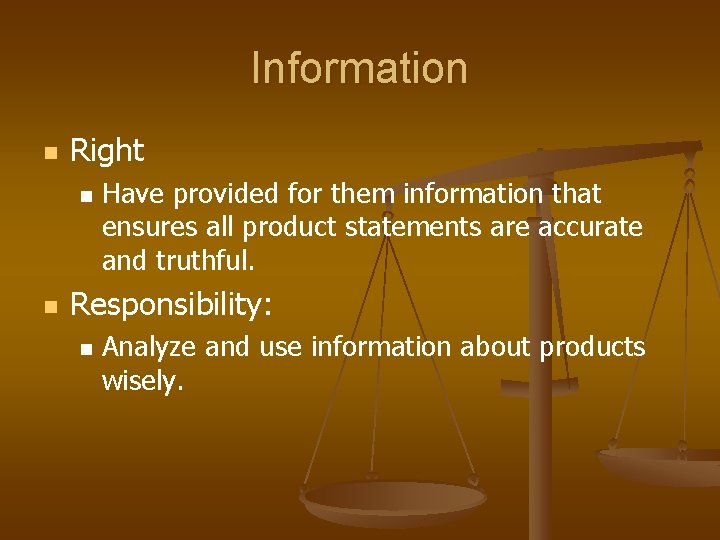 Information n Right n n Have provided for them information that ensures all product