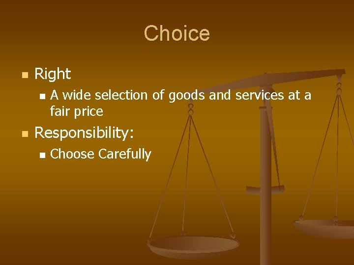 Choice n Right n n A wide selection of goods and services at a