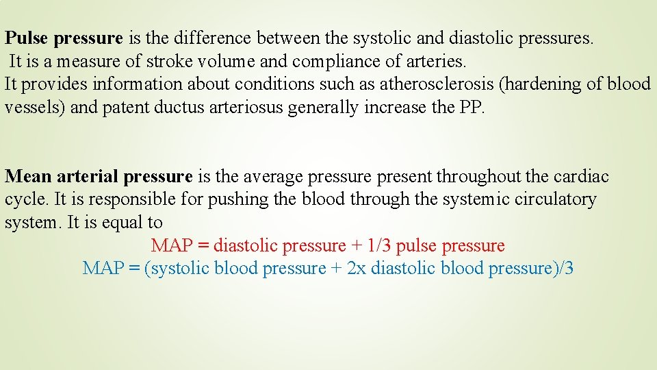 Pulse pressure is the difference between the systolic and diastolic pressures. It is a