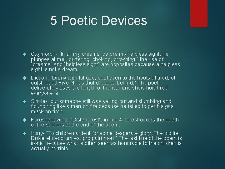 5 Poetic Devices Oxymoron- “In all my dreams, before my helpless sight, he plunges