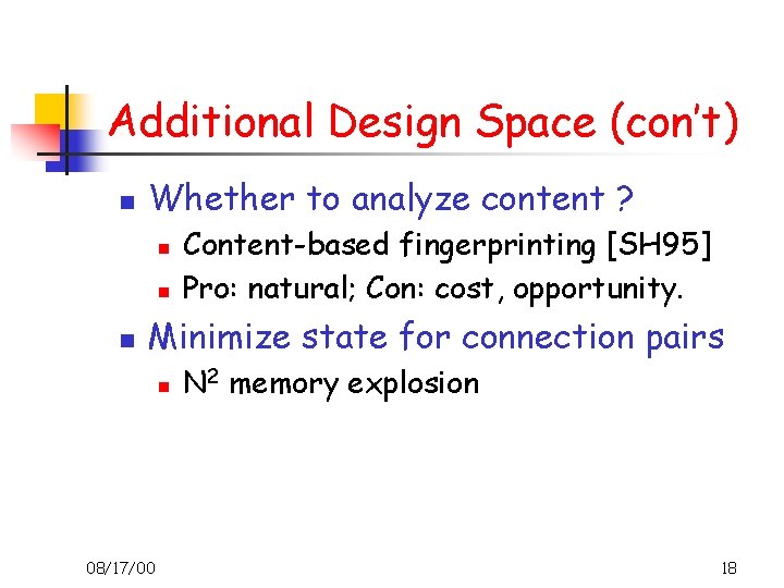 Additional Design Space (con’t) n Whether to analyze content ? n n n Content-based