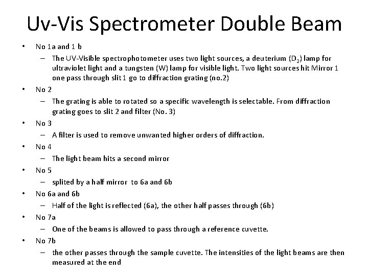 Uv-Vis Spectrometer Double Beam • • No 1 a and 1 b – The