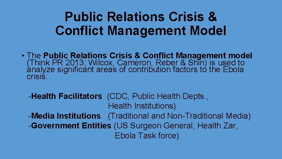 Public Relations Crisis & Conflict Management Model • The Public Relations Crisis & Conflict