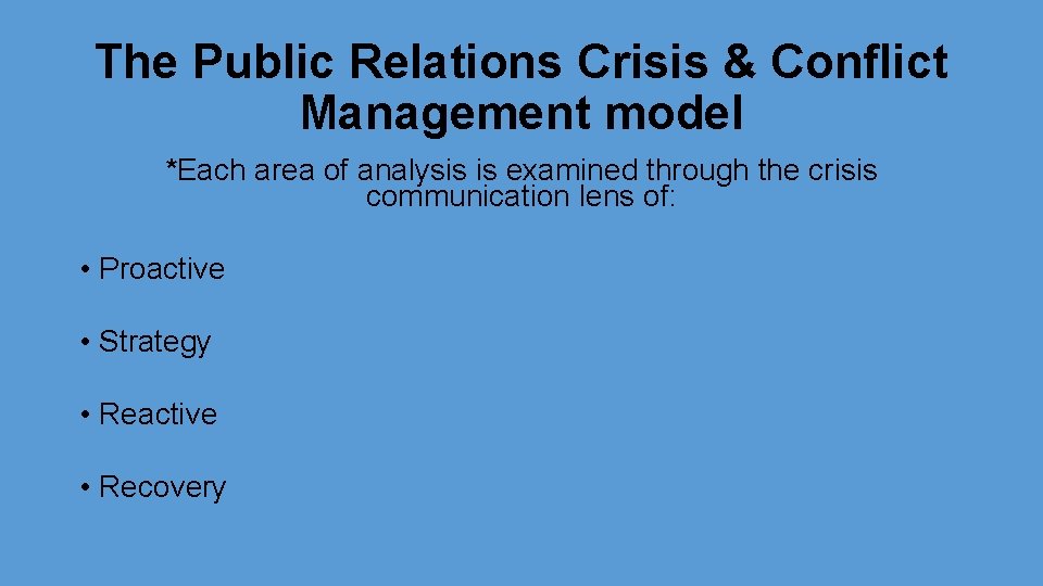 The Public Relations Crisis & Conflict Management model *Each area of analysis is examined