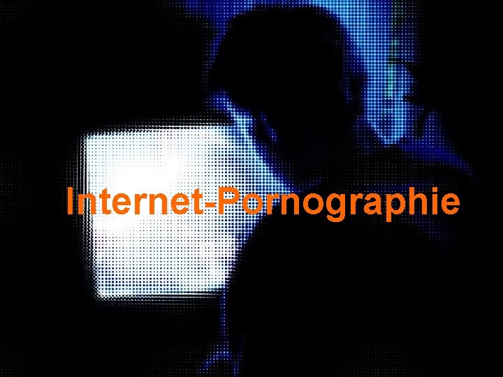 Internet-Pornographie www. seminare-ps. net 