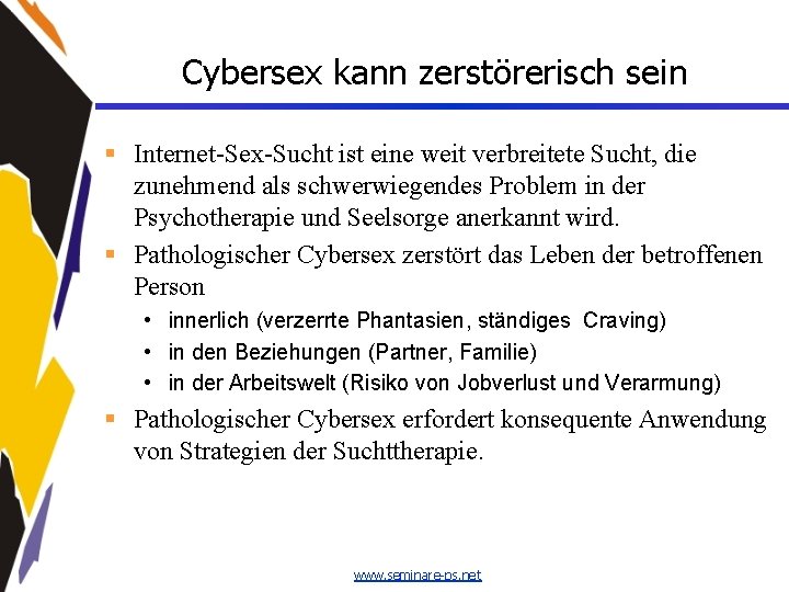 Cybersex kann zerstörerisch sein § Internet-Sex-Sucht ist eine weit verbreitete Sucht, die zunehmend als