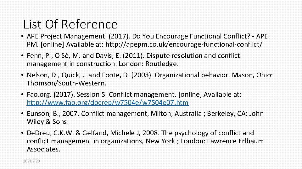 List Of Reference • APE Project Management. (2017). Do You Encourage Functional Conflict? -