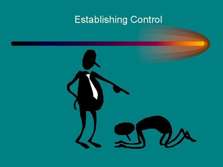 Establishing Control 